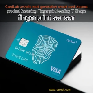 Read more about the article CardLab unveils next  generation smart card Access product featuring Fingerprint leading T  Shape fingerprint sensor
