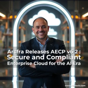 Read more about the article Arcfra Releases AECP v6  2 : Secure and Compliant Enterprise Cloud for the AI Era