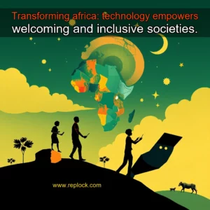 Read more about the article Transforming africa: technology empowers welcoming and inclusive societies.